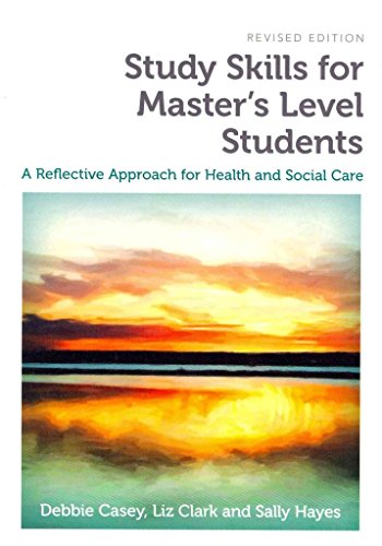 Study Skills for Master's Level Students - A Reflective Approach for Health and Social Care