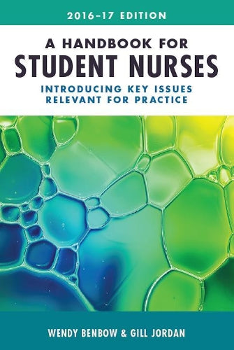 A Handbook for Student Nurses, 201617 edition