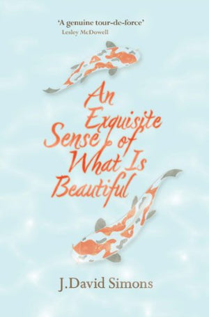 An Exquisite Sense of What is Beautiful