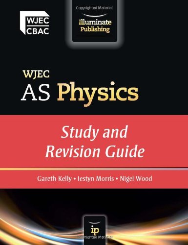WJEC AS Physics: Study and Revision Guide