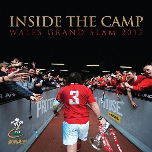 Inside the Camp: Wales Grand Slam 2012