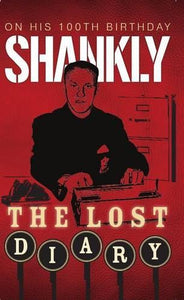 Shankly the Lost Diary 