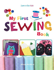 My First Sewing Book - Learn To Sew 