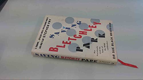 Saving Bletchley Park. How Social Media Saved the Home of WWII Codebreakers.