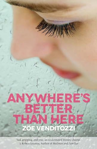 Anywhere's Better Than Here