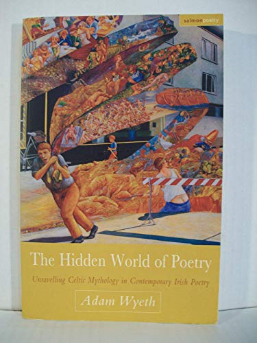 The Hidden World of Poetry: Unravelling Celtic Mythology in Contemporary Irish Poetry