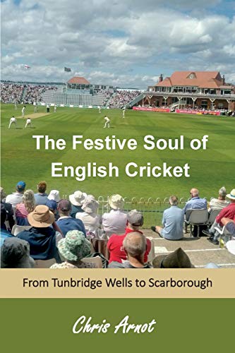 The Festive Soul of English Cricket
