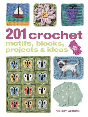 201 Crochet Motifs, Blocks, Projects & Ideas