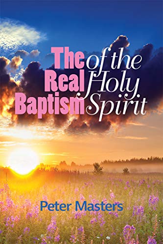The Real Baptism of the Holy Spirit