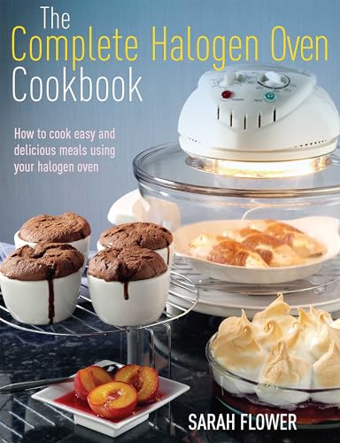 The Complete Halogen Oven Cookbook