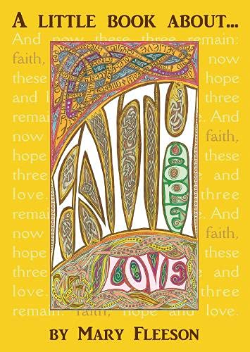 A Little Book About FAITH