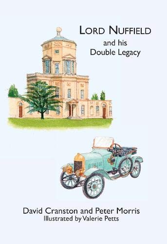 Lord Nuffield and His Double Legacy