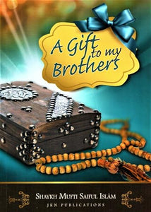 A Gift to my Brothers 