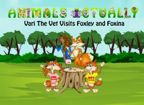Vari the Vet Visits Foxley and Foxina
