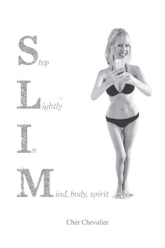 SLIM: Step Lightly in Mind Body Spirit