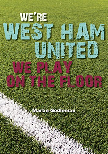 We're West Ham United - We Play on the Floor