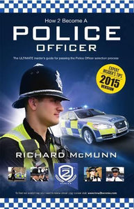 How to Become a Police Officer - The ULTIMATE Guide to Passing the Police Selection Process (NEW Core Competencies) 