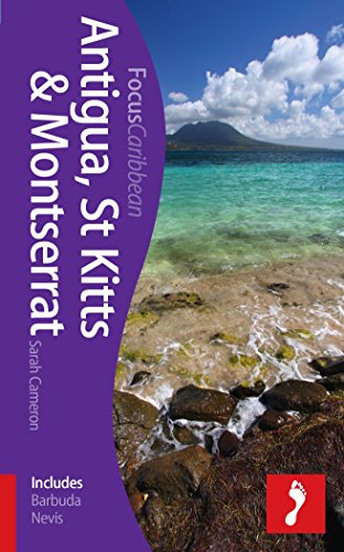 Antigua, St Kitts & Montserrat Footprint Focus Guide