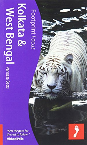 Kolkata & West Bengal Footprint Focus Guide