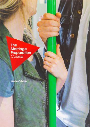 Marriage Preparation Course Leaders Guide, The
