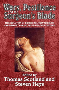 Wars, Pestilence and the Surgeon's Blade 
