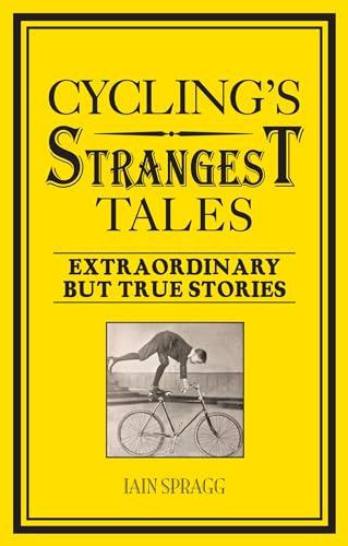 Cycling's Strangest Tales