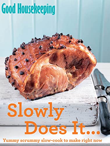 Good Housekeeping Slowly Does It