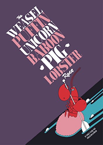 The Weasel Puffin Unicorn Baboon Pig Lobster Race