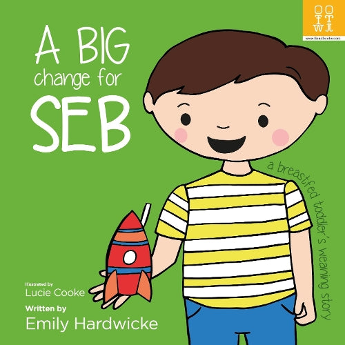 A big change for Seb: a breastfed toddlers weaning story By Emily Hardwicke