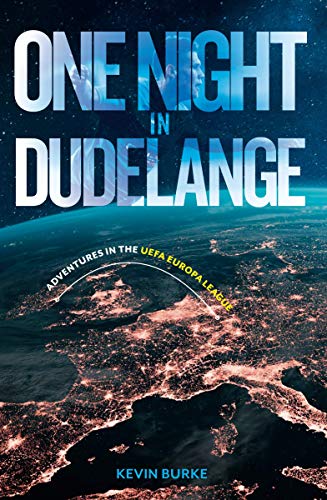 One Night in Dudelange - Adventures in the UEFA Europa League