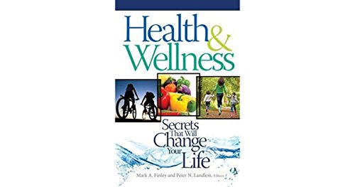 Health and Wellness : Secrets That Will Change Your Life Paperback