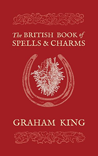 The British Book of Spells and Charms