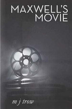 Maxwell's Movie