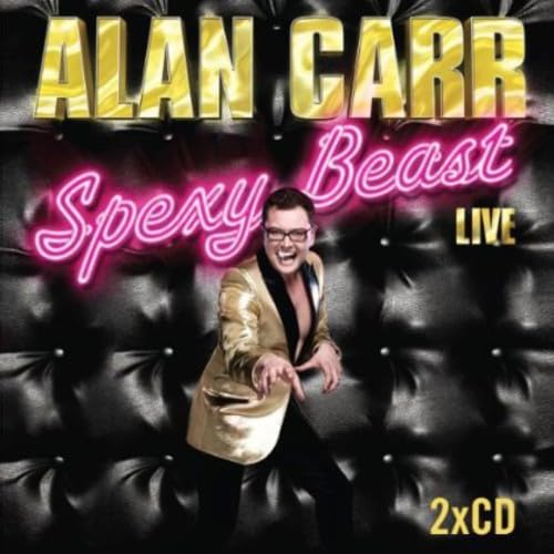 Alan Carr - Spexy Beast