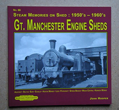Gt. Manchester Engine Sheds. Steam Memories on Shed : 1950's - 1960's No. 66