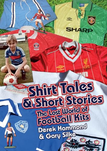 Got; Not Got: Shirt Tales & Short Stories