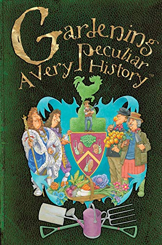 Gardening, A Very Peculiar History