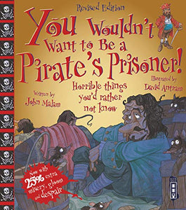 You Wouldn't Want To Be A Pirate's Prisoner! 