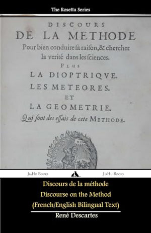 Discours De La Methode/Discourse on the Method (French/English Bilingual Text)