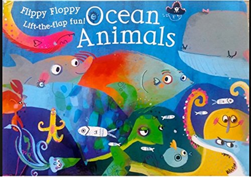 Flippy Floppy Lift the flap fun! Ocean Animals