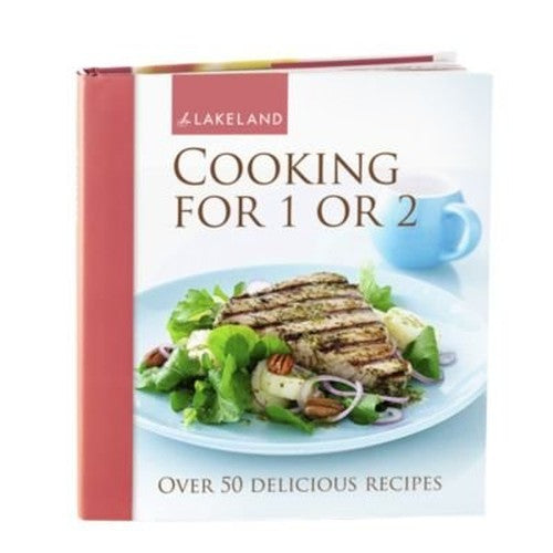 Lakeland Cooking For 1 Or 2 50 Recipes