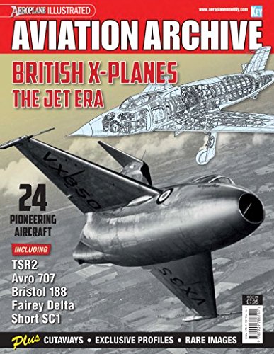 Aviation Archive: British X-Planes - The Jet Era