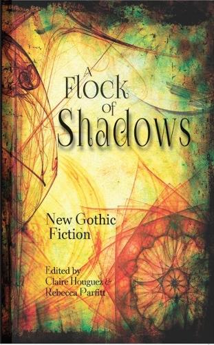 A Flock of Shadows, A - 13 Stories of the Contemporary Gothic