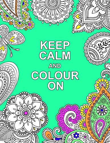 Keep Calm and Colour On