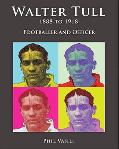 Walter Tull 1888 to 1918 