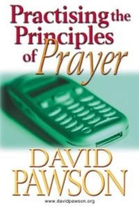 Practising the Principles of Prayer 