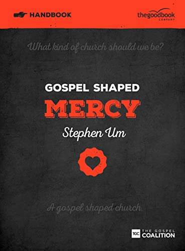 Gospel Shaped Mercy Handbook