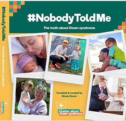 #NobodyToldMe The truth about Down syndrome
