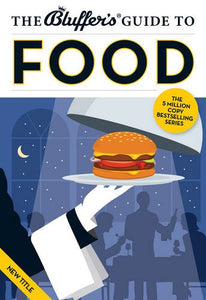 The Bluffer's Guide to Food 