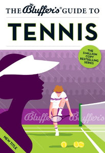 The Bluffer's Guide to Tennis 